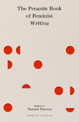 Hannah Dawson (ed.) - The Penguin Book of Feminist Writing: From Christine de Pizan to Chimamanda Ngozi Adichie