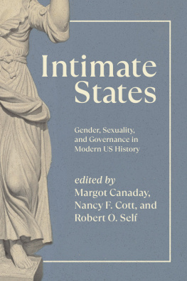 Margot Canaday - Intimate States: Gender, Sexuality, and Governance in Modern US History