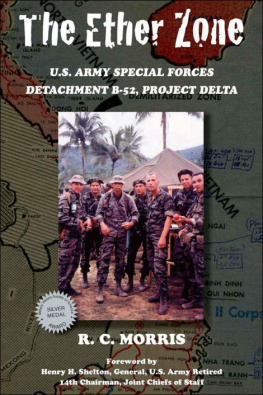 R. C. Morris - The Ether Zone: U.S. Army Special Forces Detachment B-52, Project Delta