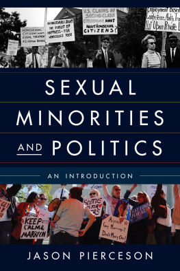 Jason Pierceson Sexual Minorities and Politics: An Introduction