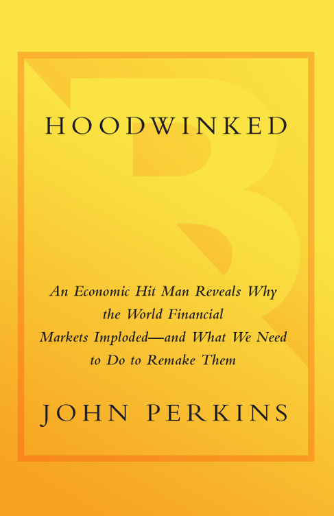 Also by John Perkins ON ECONOMICS AND WORLD POLITICS Confessions of an - photo 1