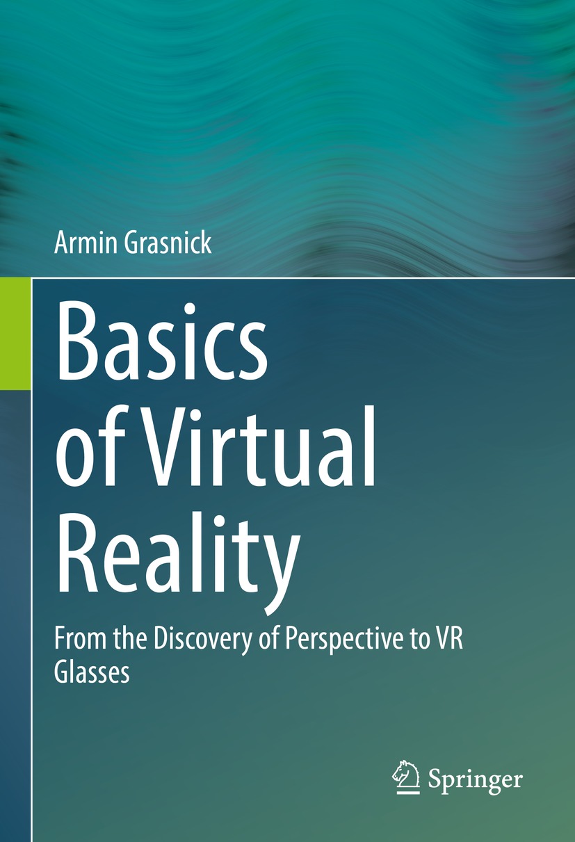 Book cover of Basics of Virtual Reality Armin Grasnick Basics of Virtual - photo 1