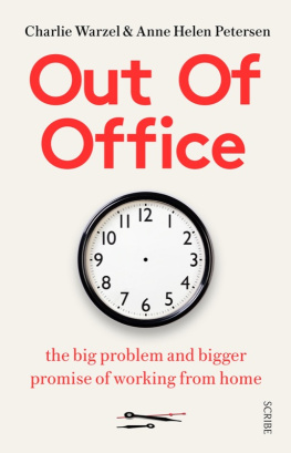 Charlie Warzel - Out of Office: the big problem and bigger promise of working from home