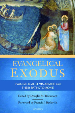 Douglas M. Beaumont - Evangelical Exodus: Evangelical Seminarians and Their Paths to Rome