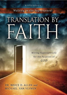 Bruce D Allen - Translation By Faith: Moving Supernaturally for the Purposes of GOD