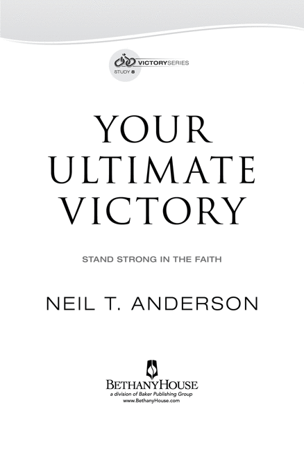 2015 by Neil T Anderson Published by Bethany House Publishers 11400 Hampshire - photo 1