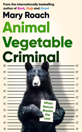 Mary Roach - Animal Vegetable Criminal