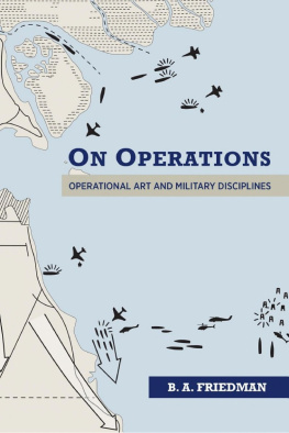 B. A. Friedman On Operations: Operational Art and Military Disciplines