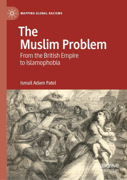 Ismail Adam Patel The Muslim Problem (Mapping Global Racisms)