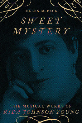 Ellen M. Peck - Sweet Mystery: The Musical Works of Rida Johnson Young