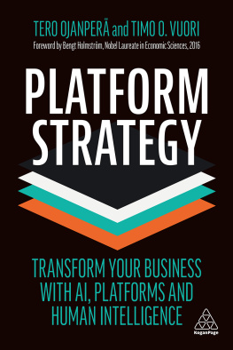 Tero Ojanperä - Platform Strategy: Transform Your Business with AI, Platforms and Human Intelligence