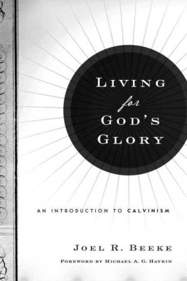 Joel R. Beeke - Living for Gods Glory