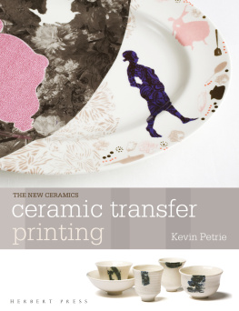 Kevin Petrie - Ceramic Transfer Printing