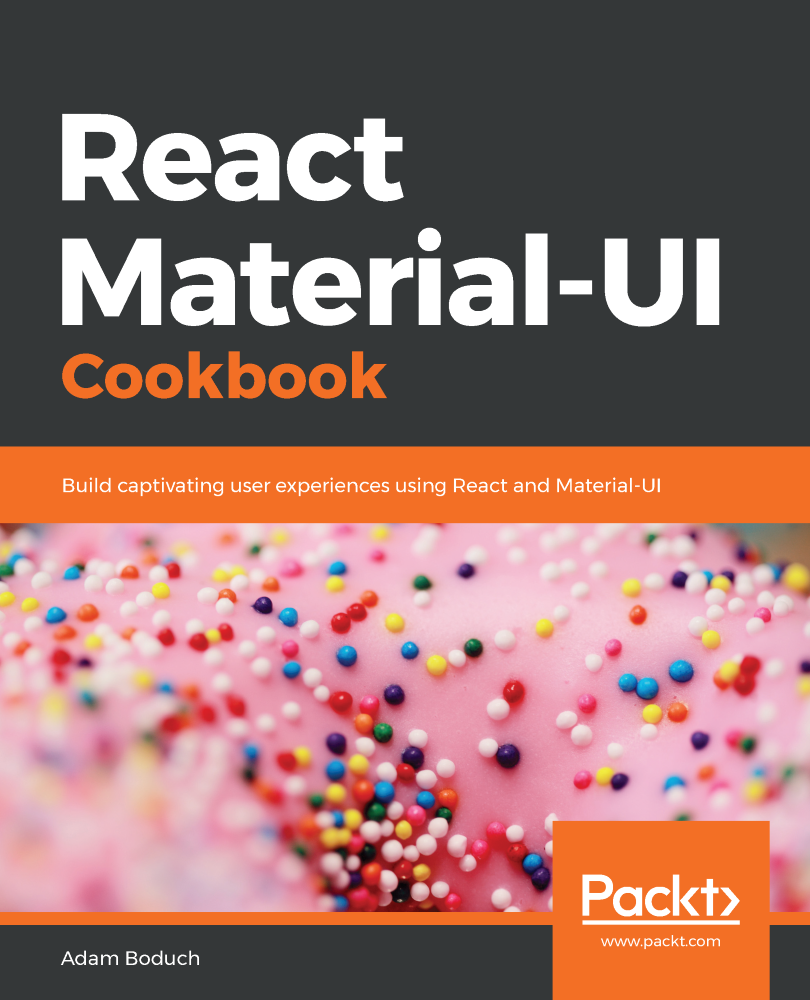 React Material-UI Cookbook Build captivating user experiences using React - photo 1