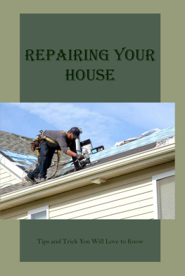 DILLION Repairing Your House: Tips and Trick You Will Love to Know