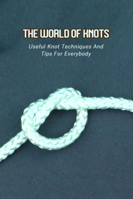 KRISTI - The World Of Knots: Useful Knot Techniques And Tips For Everybody