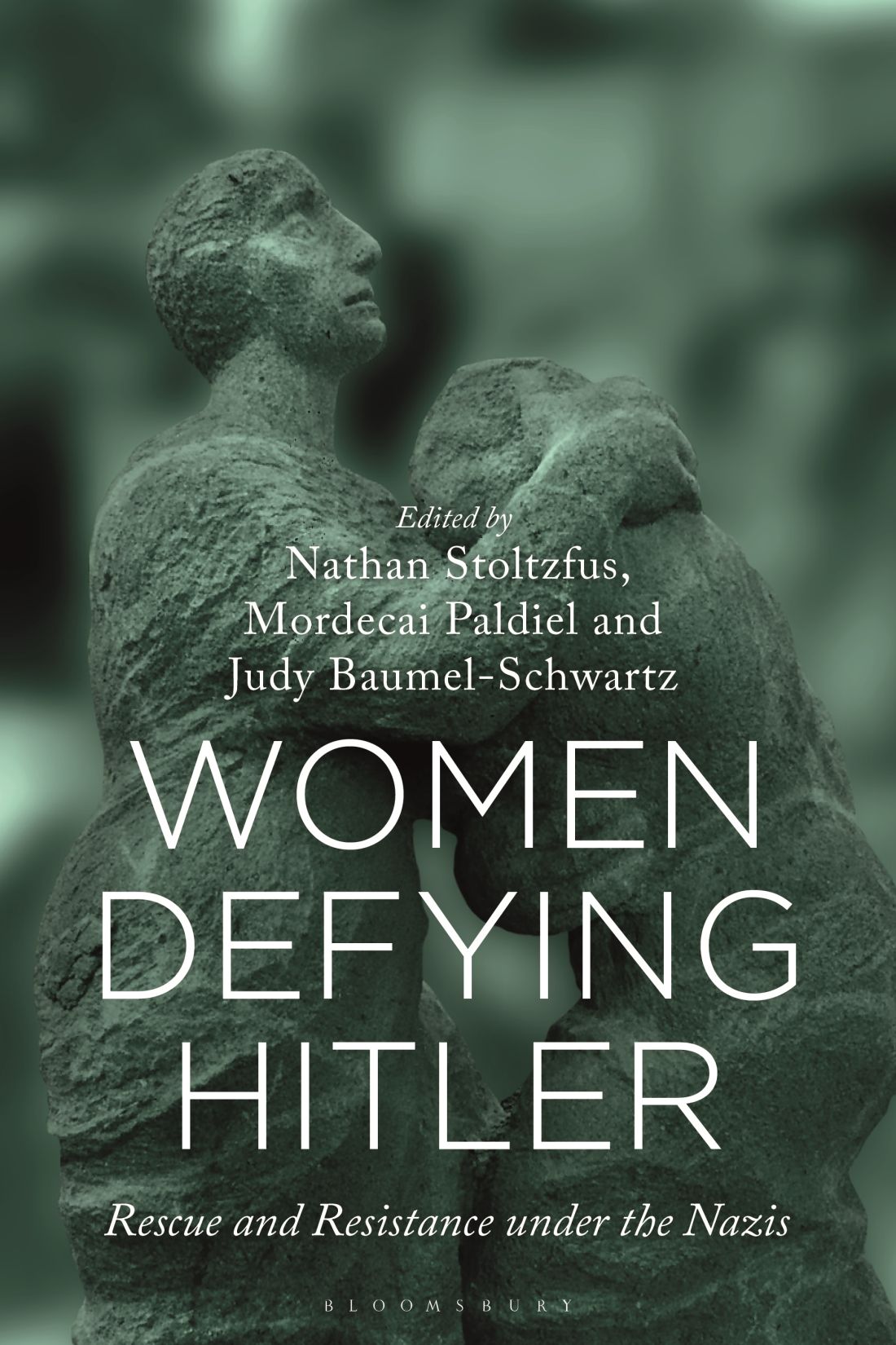 Women Defying Hitler Women Defying Hitler Rescue and Resistance under the - photo 1