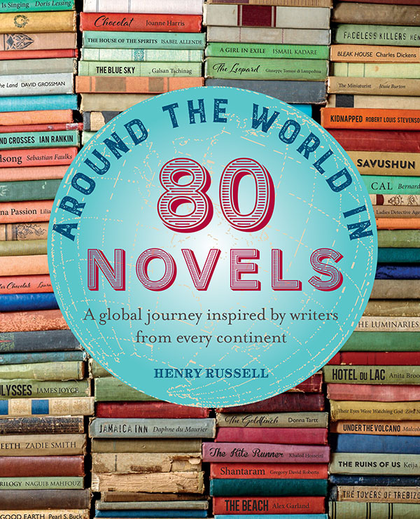 Around the World in 80 Novels A global journey inspired by writers from every continent - image 1