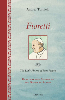 Andrea Tornielli - Fioretti - The Little Flowers of Pope Francis: Hear Warming Stories of the Gospel in Action