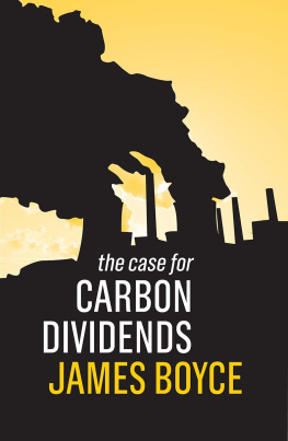 James Boyce The Case for Carbon Dividends