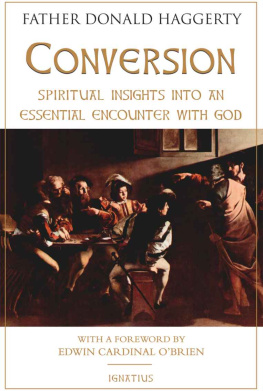 Fr. Donald Haggerty Conversion : spiritual insights into an essential encounter with God