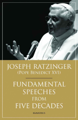 Joseph Ratzinger - Fundamental Speeches from Five Decades