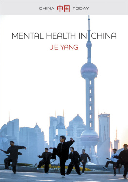 Jie Yang Mental Health in China: Change, Tradition and Therapeutic Governance