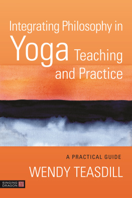 Wendy Teasdill - Integrating Philosophy in Yoga Teaching and Practice