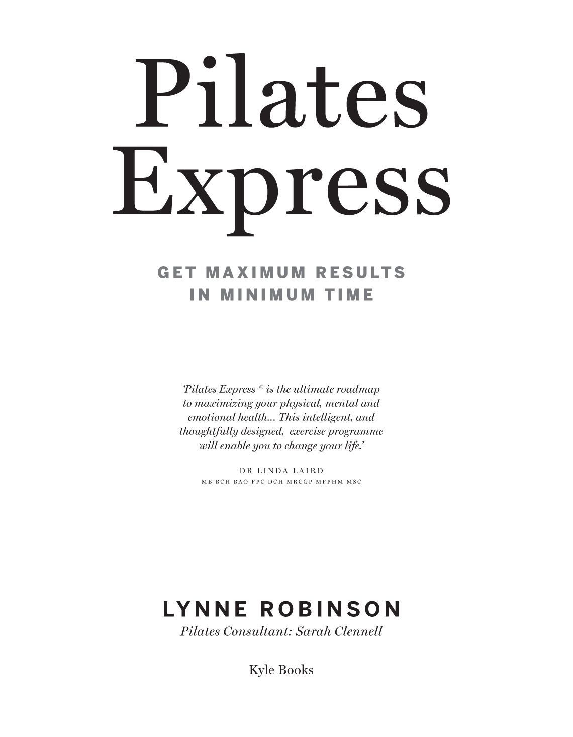 LYNNE ROBINSON is one of the worlds most respected Pilates teachers She - photo 2