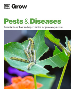 DK Grow Pests & Diseases: Essential Know-how and Expert Advice for Gardening Success