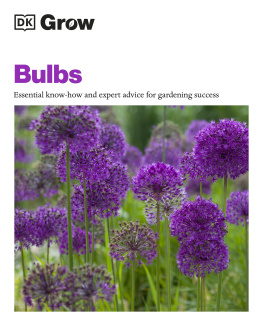 DK - Grow Bulbs: Essential Know-how and Expert Advice for Gardening Success