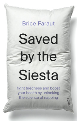 Brice Faraut - Saved by the Siesta: Fight tiredness and boost your health by unlocking the science of napping