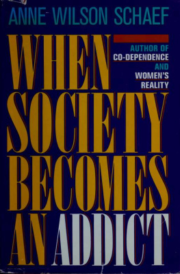 Anne Wilson Schaef - When Society Becomes an Addict