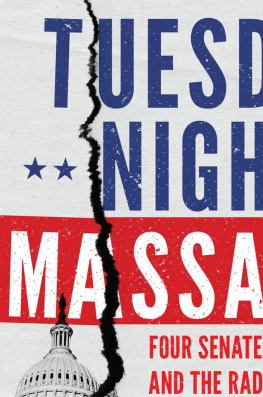 Marc C. Johnson - Tuesday Night Massacre: Four Senate Elections and the Radicalization of the Republican Party