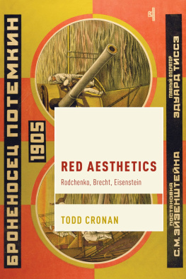 Todd Cronan Red Aesthetics: Rodchenko, Brecht, Eisenstein