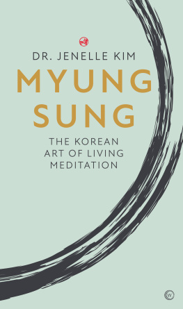 Jenelle Kim - Myung Sung: The Korean Art of Living Meditation
