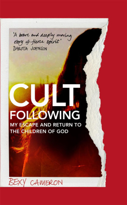 Bexy Cameron Cult Following: My Escape and Return to the Children of God