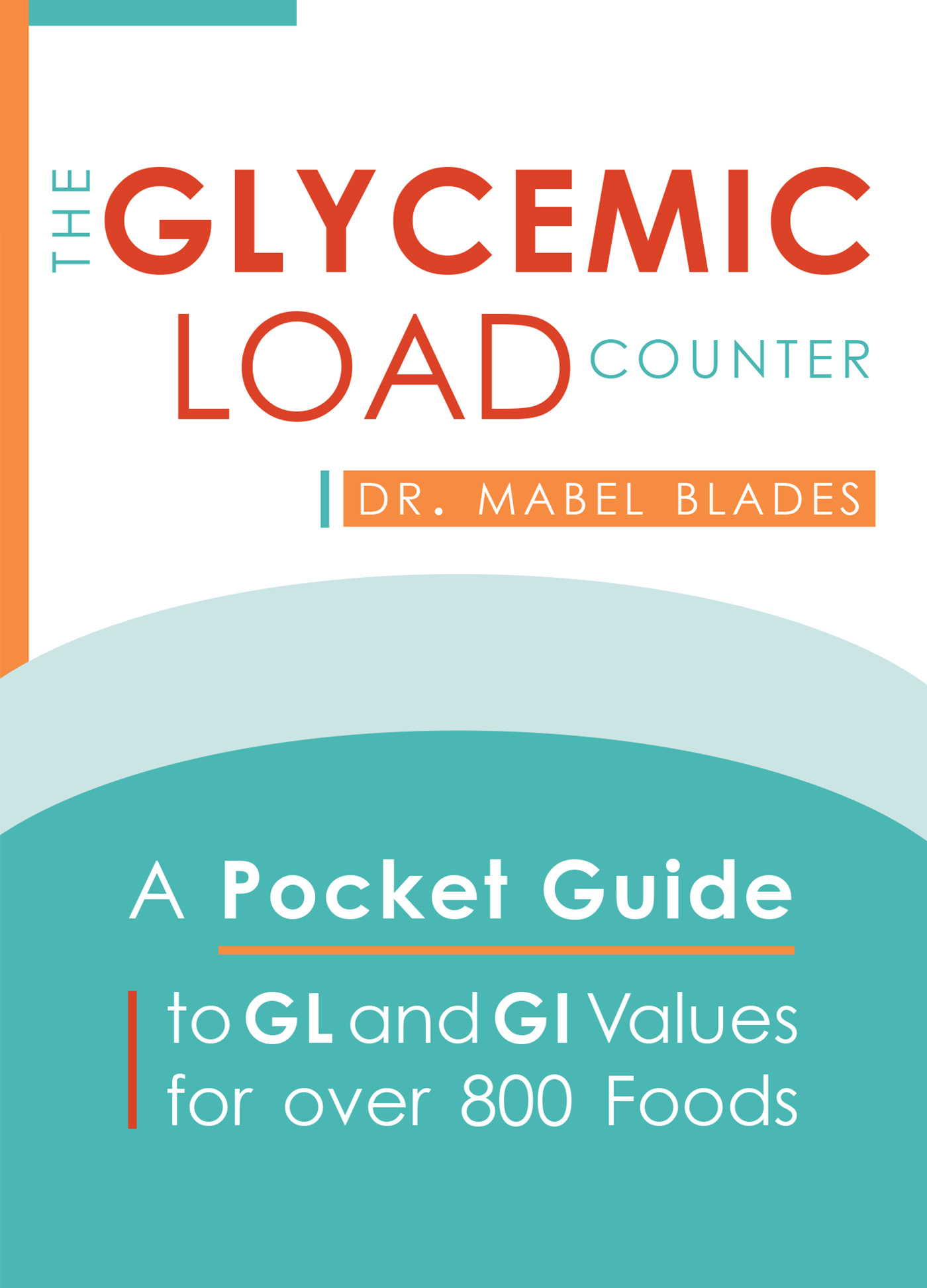 The Glycemic Load Counter Dr Mabel Blades A Pocket Guide to GL and GI Values - photo 1