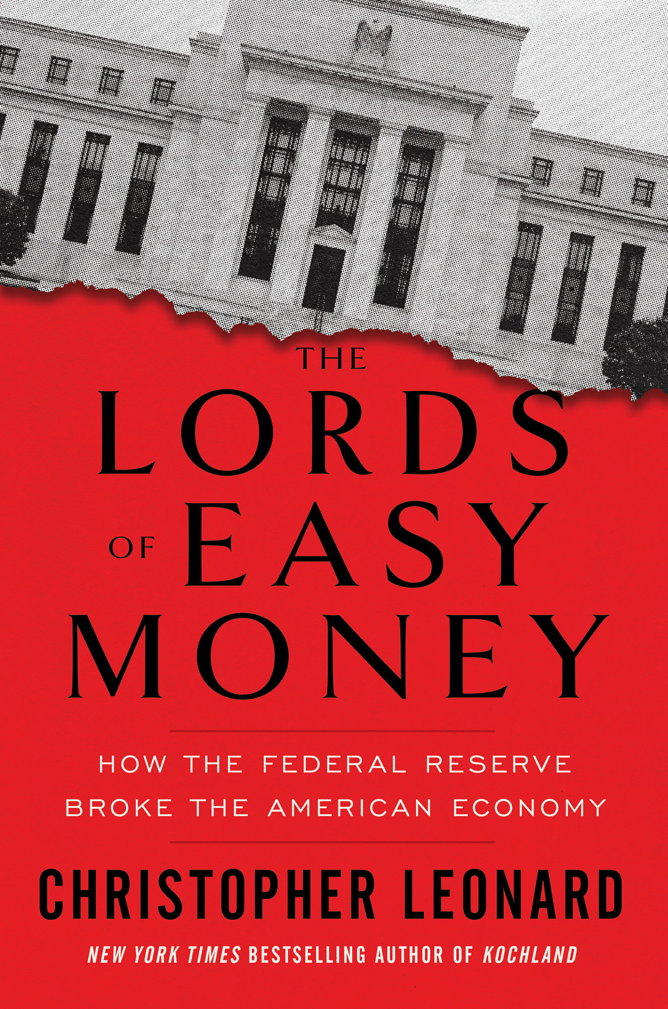 The Lords of Easy Money How the Federal Reserve Broke the American Economy - photo 1