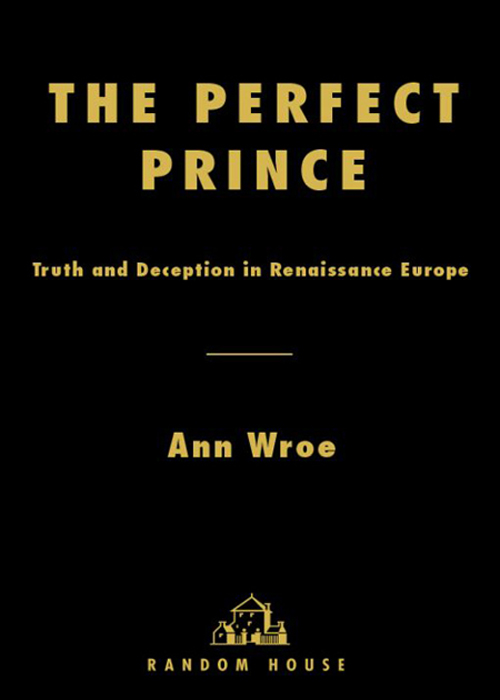 Table of Contents PRAISE FOR The Perfect Prince Wroes exciting and colorf - photo 1