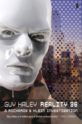 Guy Haley - Reality 36: A Richards & Klein Novel