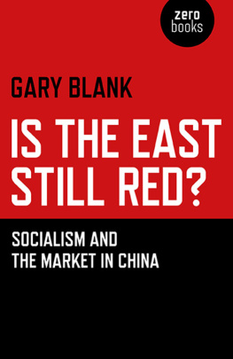 Gary Blank - Is the East Still Red?: Socialism and the Market in China