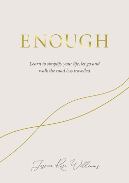 Jessica Williams Enough: Learning to simplify life, let go and walk the path thats truly ours