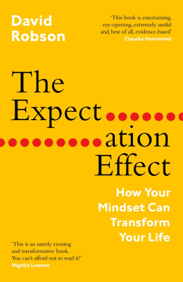 David Robson - The Expectation Effect: How Your Mindset Can Transform Your Life