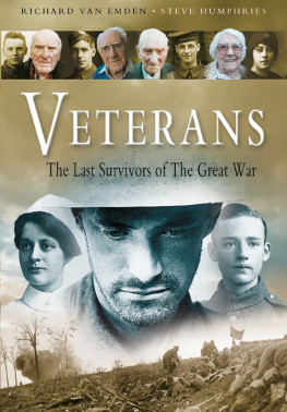 Richard van Emden - Veterans: The Last Survivors of the Great War