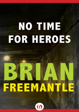 Brian Freemantle - No Time for Heroes: A Cowley and Danilov Thriller (Book Two)