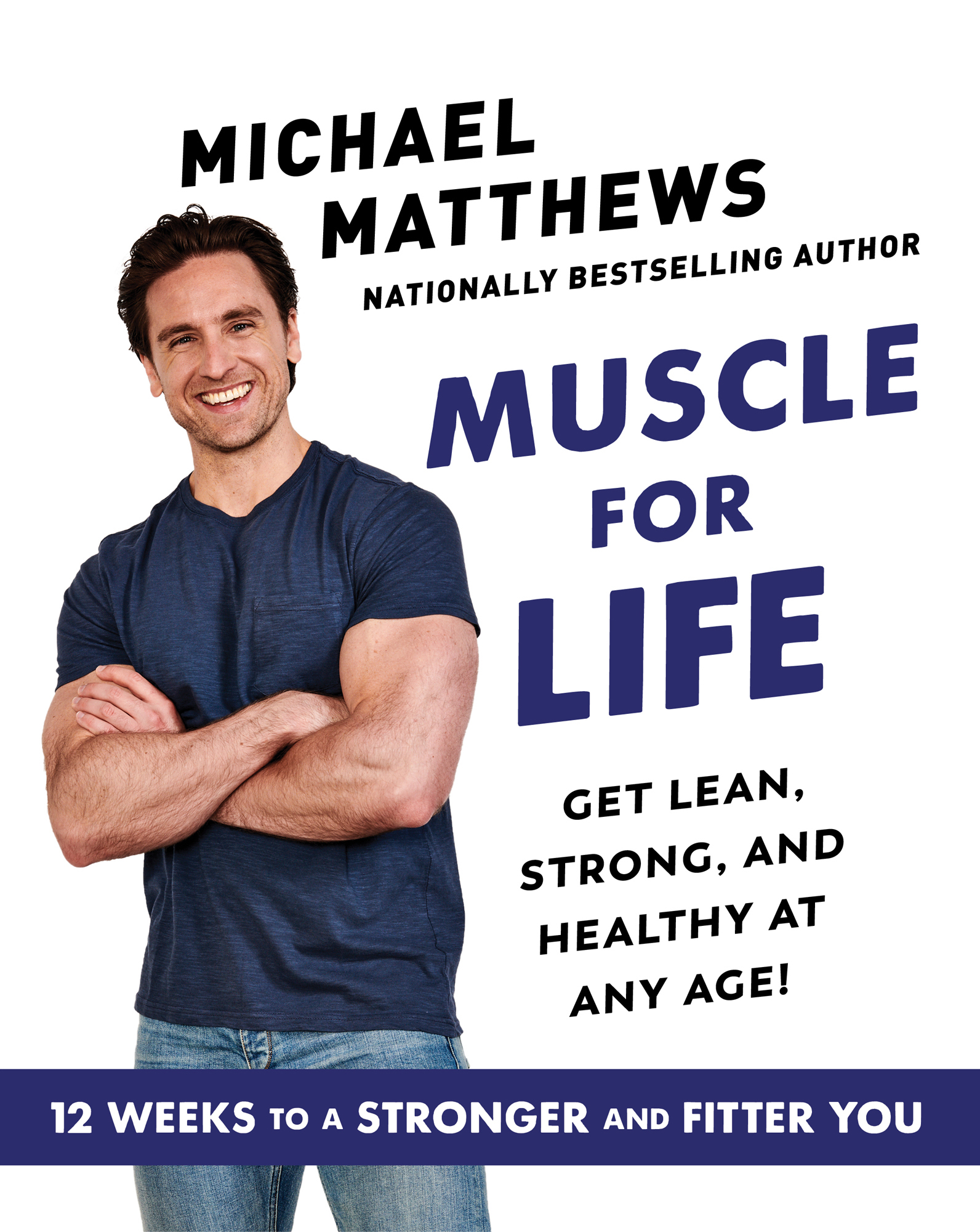 Michael Matthews Nationally Bestselling Author Muscle for Life Get Lean - photo 1