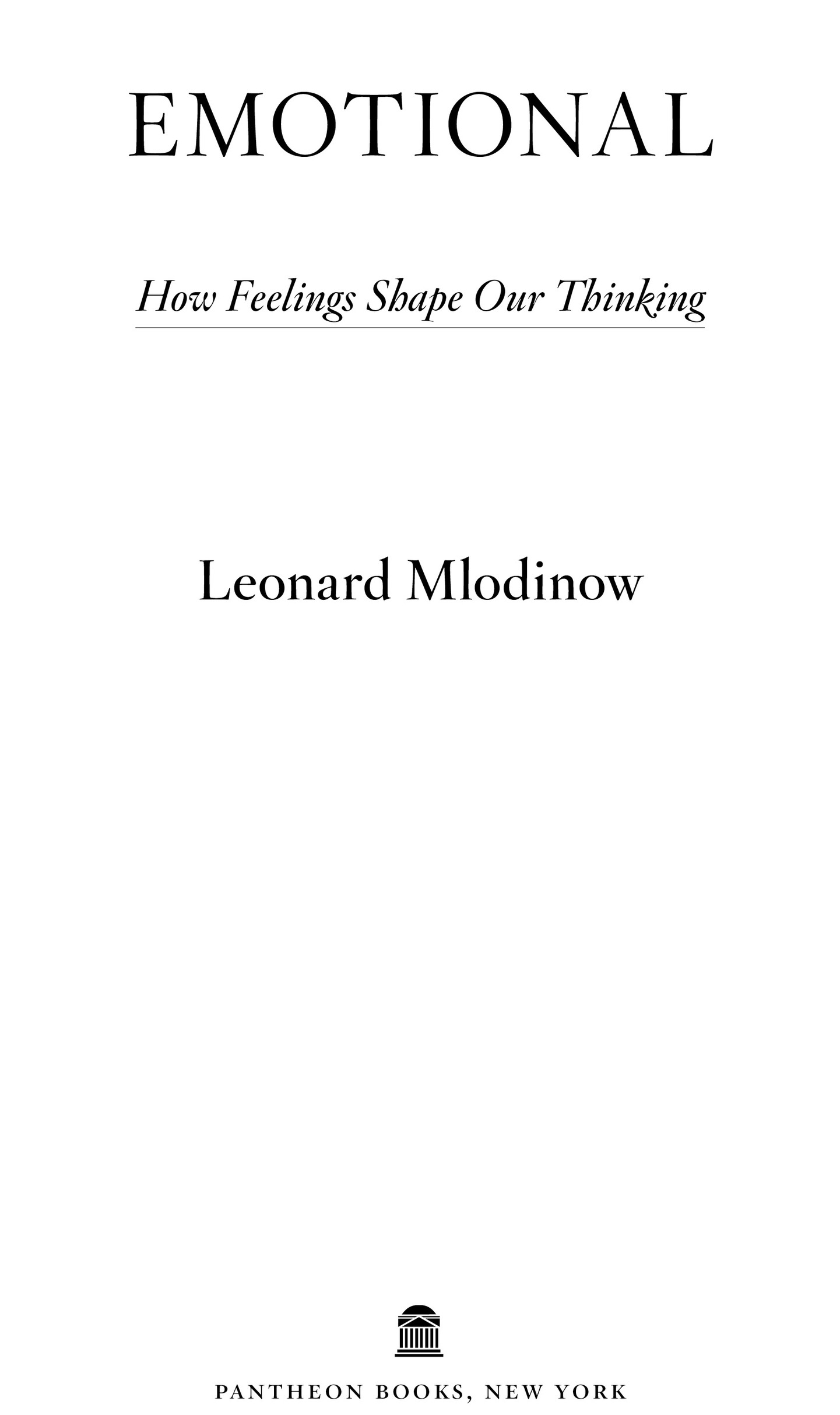 Copyright 2022 by Leonard Mlodinow All rights reserved Published in the United - photo 2