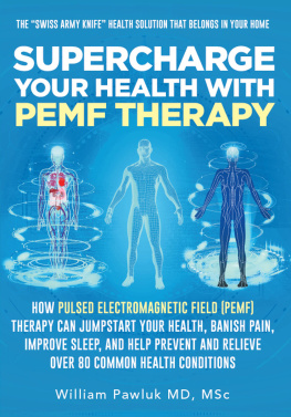 William Pawluk Supercharge Your Health with PEMF Therapy