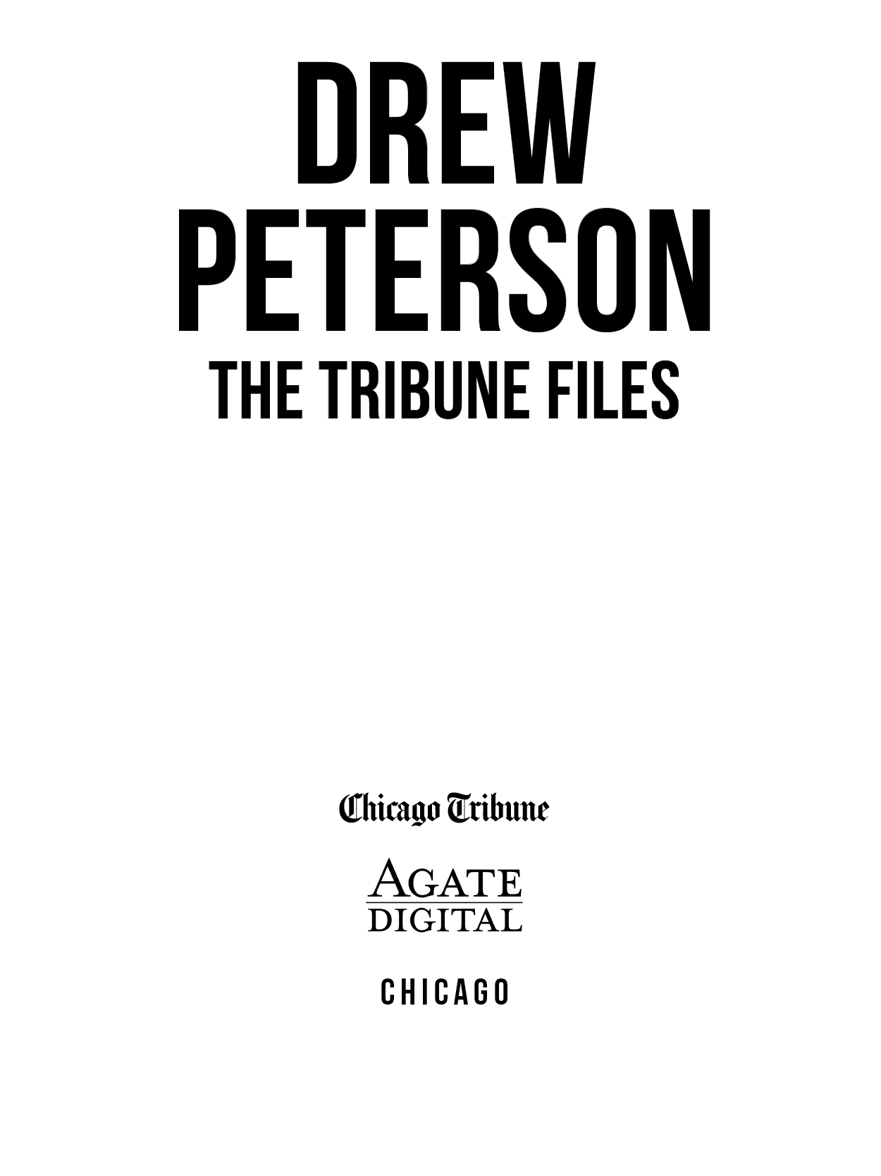 Copyright 2014 by the Chicago Tribune All rights reserved No part of this book - photo 2